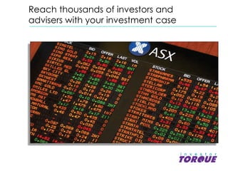 1
Reach thousands of investors and
advisers with your investment case
 