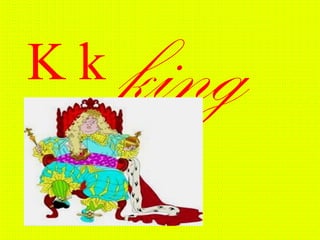 Kk king