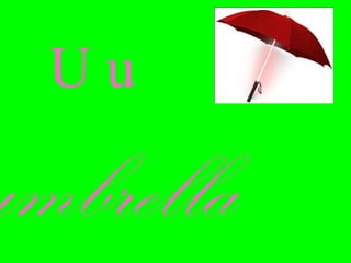 Uu
umbrella