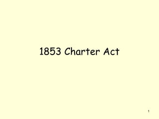 1853 Charter Act
1
 