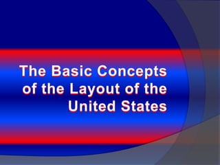 The Basic Concepts of the Layout of the United States 