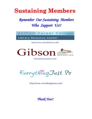 http://www.nashvillelibrary.info/
http://www.everythingjustso.com/
Remember Our Sustaining Members
Who Support Us!!
Thank You!!
http://gibsonreporters.com/
 