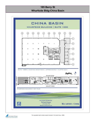 185 Berry St
Wharfside Bldg-China Basin




This copyrighted report contains research licensed to The Axiant Group - 62588.
 