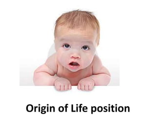 Origin of Life position
 
