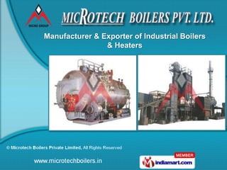 Manufacturer & Exporter of Industrial Boilers
                & Heaters
 