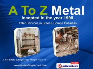 Offer Services in Steel & Scrape Business 