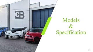 Models
&
Specification
23
 
