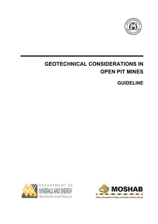 GEOTECHNICAL CONSIDERATIONS IN
OPEN PIT MINES
GUIDELINE
 