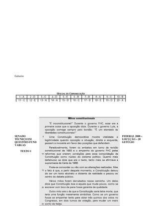 Gabarito
SENADO FEDERAL 2008 –
TÉCNICO EM LOCUÇÃO – 20
QUESTÕES FUND GETÚLIO
VARGAS
TEXTO 1
 
