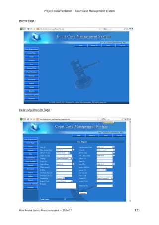 Project Documentation – Court Case Management System
Don Aruna Lahiru Manchanayake – 305407 121
Home Page
Case Registration Page
 