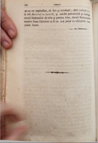 să nu ne îngânfăm, să fim şi m odeşti; căci mândriio»- I
le stă Domnul in contră, şi ast-fel petrecând şi mulţj. f
mind Domnului de t6te şi pentru tâte, darul Domnului I
nostru Iisus Christos ·va fi cu not penă în sftrşitul vea- 
cuiul. Amin.
d u c . S t . C k lin e s c u .
152 * PREDICI
 