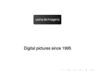 Digital pictures since 1995
 
