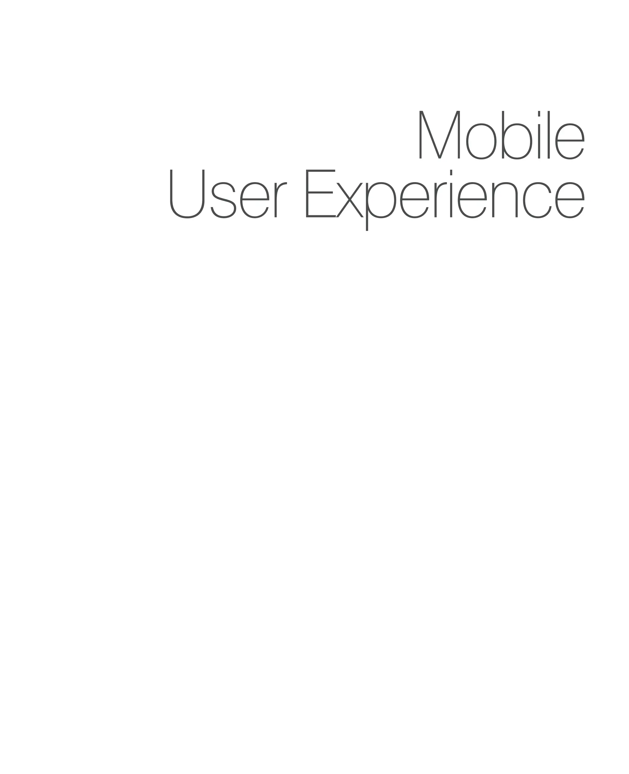 Mobile
User Experience
 