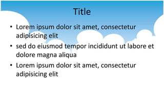 Title
• Lorem ipsum dolor sit amet, consectetur
  adipisicing elit
• sed do eiusmod tempor incididunt ut labore et
  dolore magna aliqua
• Lorem ipsum dolor sit amet, consectetur
  adipisicing elit
 
