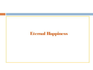 Eternal Happiness
 