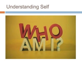 Understanding Self
 