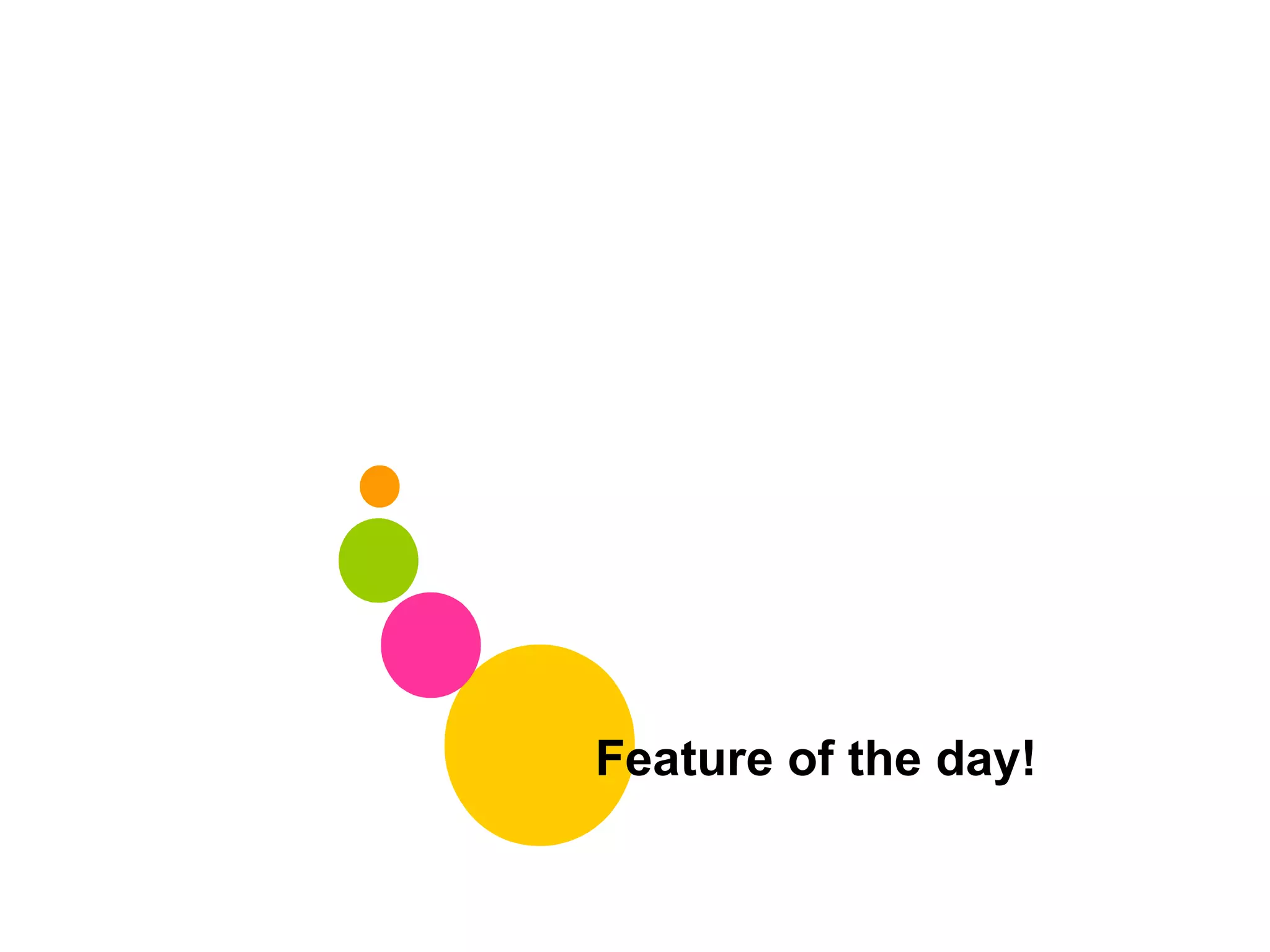 . Feature of the day! . . . 