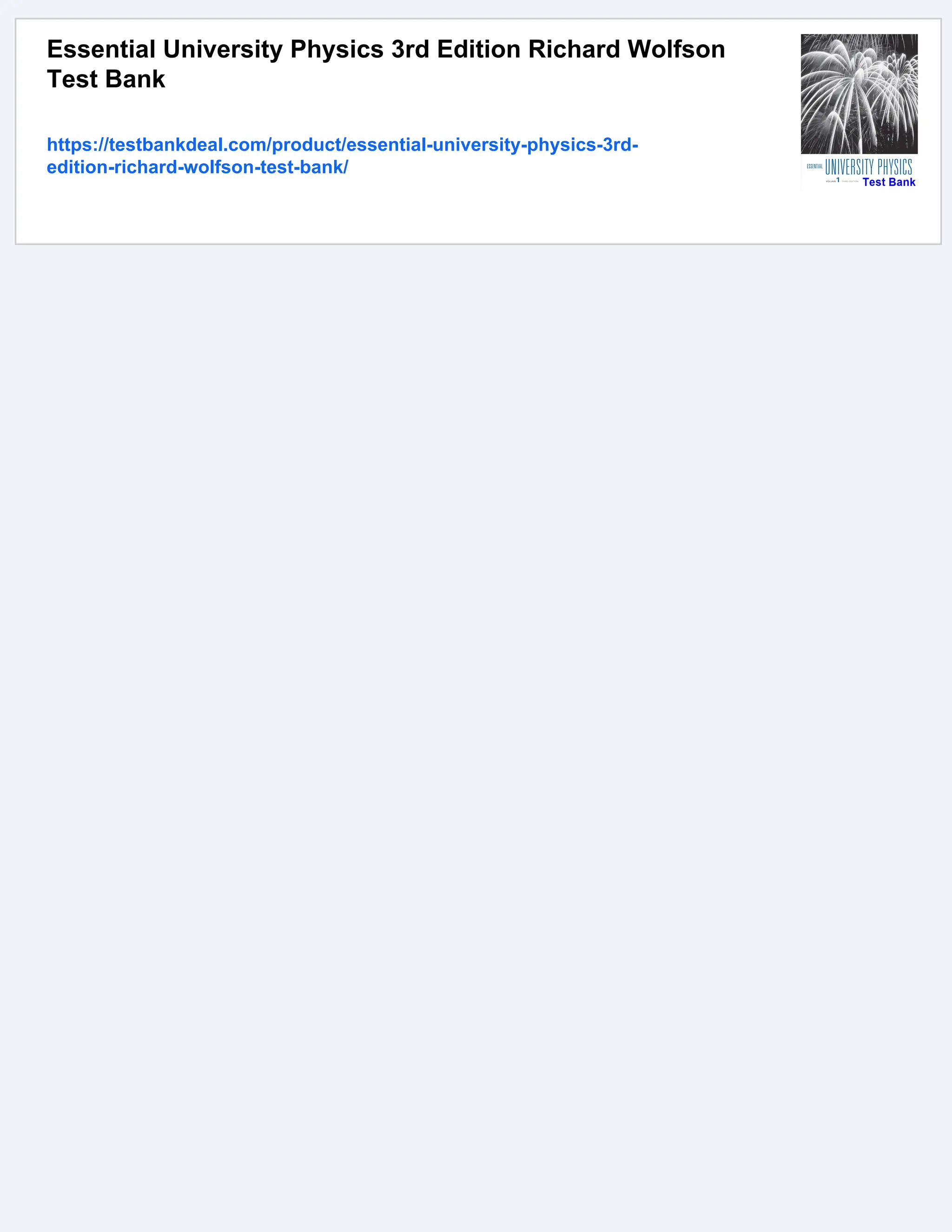 Essential University Physics 3rd Edition Richard Wolfson
Test Bank
https://testbankdeal.com/product/essential-university-physics-3rd-
edition-richard-wolfson-test-bank/
 
