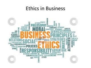 Ethics in Business
 