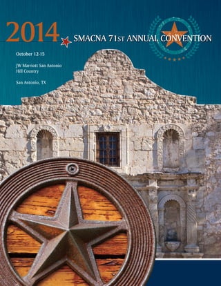October 12-15
JW Marriott San Antonio
Hill Country
San Antonio, TX
SMACNA 71ST ANNUAL CONVENTION2014
 