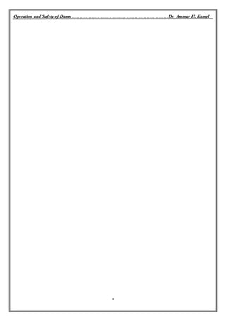 Operation and Safety of Dams …………………………...…………………………..Dr. Ammar H. Kamel
4
 