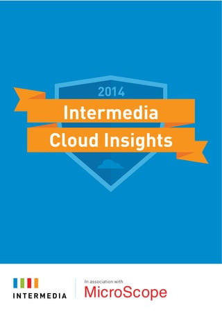 2014
Intermedia
Cloud Insights
 