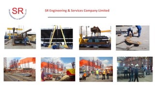 SR Engineering & Services Company Limited
_________________________________
 