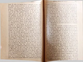 ţască de atlaz de mataşă faţa şi căptuşala, cu patru table |
de catifea cusute cu fir bun şi una călugărească, de lână 1
bisericel; aύ scos o cruce arhimandriţască de purtat la 9
piept a Arhimandritului Teodorit de argint suflată cu aur f
şi pietre scumpe din Departament şi au dat’o M-reî, la 1
care ati dat 200 galbeni Filotim, au mal cumpărat un j
clopot mare de 700 ocă adus din Roşia, la care ati dat i
243 galbeni, Iar cela lalţl bani pănă la înplinirea some!
cât aii costat acest, clopot, de pe la alţi miluitorî, tot prin 1
mijlocele şi stăruinţa sa; au mal căpătat Mănăstire! cincî 1
pog<5ne de vie în ţara de jos la Panciu la dealu Nelculul®
de la Dimitrache Ganea, au mal căpătat vre o şapte fel6ne 1
cu stiharele lor de pe la boerl, au dat o cruciţă înbrăcată 1
cu argint cu scaun, suflată cu aur pesta tot şi cu sfântul J
lemn în ea. Aii mal făcut o biserică de lemn la satul Sârbii, I
moşia acestei Mănă stirî, şi au înzăstrat’o cu cărţi şi veş- ■
minte şi cu t<5te cele trebuitdre ale el. Acesta aii egumenit ■
numai un an şi <Jece lu n i; îns6 cu purtările sale aύ între-9
cut pe toţi cel-lalţî egumeni ce au. fost câte două-^ecî de i
ani, şi carii au avut în disposîţia lor tot venitul Mănăsti- |
rel. Iar sc6terea ea din egumenie au urmat într’acest chip : I
Că eşind din scaun Domnul Mihal Sturdza Voevod şi în- i
trând Grigorie Ghica Voevod în locul seu, îndată au
schimbat şi pe locotenentul de Metropolit cel numit maî 1
sus, şi aii pus pe Arhiereul Mardarie Apamieas, ce era oma
bun şi blând în faţa <5menilor pre cât se arăta, însă f6rte 1
prost şi înteresat. Aşa dar, găsind vreme cu bun prilej
Erologhia sa arhidiaconul Episcopiei de Roman Veniamin 9
Cananăti, care de mal mult timp alunga Egumenia aces- 1
tel Mănăstiri, s’aii pus pe lângă unii din boerl, parte cu
rugăminte şi parte cu ruşfertur/, de au stăruit cătră Dom· 9
nitor şi Locotenentul de Metropolit ca să-ϊ deie Egumenia 1
acestei Mănăstiri, şi înplinindu-şl dorinţa cu chipul acesta,·
că făcfindu ee din partea Metropoliei o anaforâ cătră Dom-■
nitor, au declarat pe Arhim. Neonil că n’ar fi distolnic a ·
căra ui Egumenia acestei Mănăstiri, găsindu-se prea bătrân,H
— * I A Ş C Â
ţo vftrstă de 80 ani şi chiar lipsindu l şi vederile, care t6te
^ fost ne adevărate fiind în vârstă numai de 45 ani ş'
în t<5te simţirile, dar fiiod-că era ne îi.teresat precum am
t u*tat, β’*»ϋ retras singur de la sine ne mal pretin<}6nd ni-
| mici de era cu hrisov Domnesc întărit a fi egumen pe
tiaţă, le*aii dat l°c *^β· Acest egumen cât aft fost în
fcfiaţă “A prigonit totl cei-lalţ! egumeni ce aii urmat
ίυρδ el şi aii vroit cu felurite momele a-1 depdrta din
j Monastire, stăruind cătră Metropolitul ţfirei şi cătră alţii
ii da Egumenia altor monastirl de clasa mal de jos, şi
Khiar făgăduindu-1, nu s’aii plecat la nici una de aceste,
Btgepunfându-le că nici odată nu va face acăsta, am! lasa
■metania i Mănăstirea în care întăl s’aii închinat şi s’aii tuns
if c chipul monahicesc.
BLa anul 1850, Iulie 18 φΐβ, aii intrat în Egumenie Ve-
^■amin Cananău din Arhidiacon de Episcopia de Roman,
Icoţind pe Arhim, Neonil precum am arătat mai sus. A-
Is;cestaciim ati întrat Egumen aii schimbat pe toţi călugării
I ee se găsea prin ascultări şi aii pus pe care aii voit el,
Barte din Mănăstire şi parte de afară, care era depărtaţi
■din alte mănăstiri pentru râlile lor purtări, acesta era om
■fftrte iute şi nepractisit în cele duhovniceşti, desfrănat de
Kuoe, fiind că era şi t6nâr, numai de 28 de ani; acesta în
■timpul cât aii fost egumen, rând se înfuriea, îndată striga
■biciul, de ar fi fost ori şi cine, nu cruţa pe nimene de ar
I fi fost sau călugăr saii mirean, bătrân şi tănâr era tot una
l lael. Acesta cumpărând Egumenia cu una mie galbeni
I m1-aft dat ruşfert Iul Petrache Cazamir fiind locotenent
[ ministru bisericesc (cft acesta aii dat anaforaoa cfttră
I Unitor, declarând pe Arhim. Neonil că este bătrân şi
f aevolnic de a ooflrmui Egumenia acestei Mănăstiii), însfi
I *·# triit mult dup£ acdsta, numai o săptămână, cft bolnă.
!^ Ule de oprirea udului ·ΰ murit, şi ϊ-βΰ foet aceşti
deîngropare numitului Cazamir, Iar Arhim. Veniamin
Ce ββΰ H®*·* cu M ill în Monastire din ce
urdăciune ce avea. om mu* mul** — —» ·» iimn u
lâTRRIA MONASVIREI RAŞCA
 