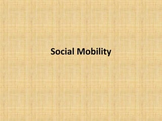 Social Mobility
 