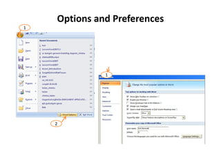 Options and Preferences
1
1
2
 