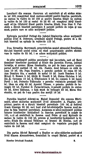 DONAT1VNI 1073
LoonitoriT din oomuna Cuouruzu ati oontribnit si at stelae soma
de lei 302, onmparand don costume odajdil pentrn biserioa parohiali,
in oostum in valere de lel 120 si pentrn biserioa filial& nu oostum
in valere de lel 120 si redid de 101 62 ail onmparat !cart! biseri-
oestl ed tla Sfintulul Sinod pentrn biserioa Oda. D-na IOna 0. Pai-
chide a darnit bisericil paroohiale 3 pereohl perdele de retea si nu
masa, pentrn care se adno multnmirl publics.
Epitropia parochiel Potlogi din judetn1Dambovita Once milt-min
pnblioe D-1n1 N. Dobreson, arendasnl moqiel Potlogi, pentrn oft a U-
nlit bisericil nn epitafir In valore de 110 lel.
D-na Sevastita Mavromati, proprietarOsa motile! (amnia! Brostenoa,
dardind biserioil aceln1 oaten nu rand acopereminte pentra slid&
vase In valere de 25 lel, i se adnoe multnmtri publics.
Se adno multamirl publics pereonelor mat jos notate, cad al flout
donatinni biserioilor parohiale qi filial° din paroohia Plevna, judetul
Ialomita, gri ammo: Mirea Constantin, nu pat de lemn pentrn trans-
portat mortil oostand 16 lel. Gh. Paslire, (lotto felinare on coda de
lemn 10 lei. Gh. Popa Damitru, o pereohe perdele de retea 20 lel.
Ana Dumitrn Gia, o candela de metal 10 lel. Iamb Tomeson 2 lel.
Mib ail 0. Eneson 5 lel, Ghita N. Ursoiti 6 lel, Stoioa Chrietea 3 lel,
Ion jt, Caraman 10 lel, §. Cradaneson 2 lei, Gr. Ioneson 5 lel, Ianon
Pavel 1 left. Petraohe Tudoraohe o pereche vestminte preotesti 265
le, Idem in steg 60 let, Apostol Tans°, o pereohe perdele de bo-
rangio 20 lei, Parohul D. Paraschiveson, 4 penal perdele de oreton
20 lel, Alen Radnoan, o fe,tti, masa de borangio 20 lel, Mirea Con-
stantin, in pat de limn pentrn des mortil 16 lel.
Parochia bisericil Adormirea Mabel Domnnlul din oomnna Marti-
nest!, educe oaldur6se multumirl D-1n1 Alexandre A. Plagino, pro-
prietar, pentrn 05, a darnit biserioil parochial° 100 lel, si feolornl
D-sale Gheorge 20 lel, earl ban! eat. Intrebnintatila facerea until za-
plaz In fata bisericil parochiale. Asemenea se adnce multumirl pnblioe
tnturor loonitorilor inohinatorl la biserioa paroohiala In numilr de
161, o.ri ail oontribnit la faoerea until Felon qi nun! Epitrafir de
matase In valor° de 150 lel, preonm qi loonitorilor Inohinatorl la bi-
serin filial& din ofttnnul Tatarann on hramnl Sf. Nioolae, oar! all
oontribuit la faoerea tint rand oompleot de veqminte preotest1 In
val6re de 140 lel.
.1Din partea Mite! Episoopit a Husilor se adno oaldnrose multamir1
Nu' Simeon Alexandreson, domioiliat In orasul Barlad, pentrn oft a
Biserica Ortodoxi RomAuL B.
www.dacoromanica.ro
 