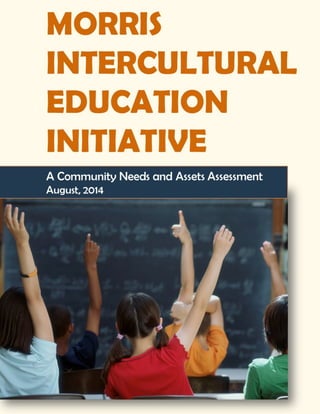 I. Introduction to Morris Intercultural Education Initiative
MORRIS INTERCULTURAL EDUCATION INTITIATIVE 1
 