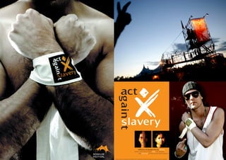 Millions of people live as slaves
Sarorn and Chann were sold into slavery
and deprived of their youth and freedom
Act against Slavery is the humanitarian focus at Roskilde Festival ’05 in cooperation with DanChurchAid. Support the campaign by donating your refund bottles.
 