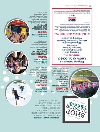 10osceolawoman.com|SHOPPINGGUIDE2015
THEPERFECTADVENTURERGIFT
SOMEPEOPLEMAYPREFERA
GOODTHRILLORADVENTURE!
CHECKOUTTHESELOCAL
HOT-SPOTSWHERE
ADRENALINEJUNKIESAND
ADVENTURERSCANGET
THEIREXCITEMENTON.
SHOP OUTSIDE THEBOX
SHOP OUTSIDE THEBOX
AIRBOATRIDES
WILDFLORIDA
3301LAKECYPRESSRD,
KENANSVILLE
407-957-3135
WILDFLORIDAIR-
BOATS.COM
MorethanjustanAirboat
Tour.We’vegotRanchBug-
gyTours,aWildlifePark,
theChompHouseGrill,and
morefunatWildFlorida!
SCREAMIN’
GATORZIP
LINE
GATORLAND
14501S.ORANGE
BLOSSOMTRAIL
ORLANDO
407-855-5496
Givethemtheexperienceof
thebestziplineintheUSA
(votedbyAOLTravel)and
they’llhaveagifttheywill
talkaboutallyear.
GOODOLD
FASHIONED
FAMILYFUN
OLDTOWN
5770WESTIRLOBRON-
SONMEMORIALHWY.
407-396-4888
Ridebumpercars,go-karts,
ortakeyourchanceatthe
shootin’alleyandarcade.
Plusplentyofdining
andshopping!
THEME
PARKACTION
FUN-SPOT
2850FLORIDAPLAZA
BLVD.KISSIMMEE
407-397-2509
GivethemfunatCentral
Florida’sONLYfamilyowned
themepark,whichoffers
coasters,multi-levelgo-karts,
thrillrides,familyrides,an
arcademidway,and
specialevents.
	10osceolawoman.com|SHOPPINGGUIDE2015
 