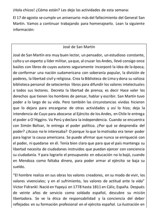 ¡Hola chicos! ¿Cómo están? Les dejo las actividades de esta semana:
El 17 de agosto se cumple un aniversario más del falle...