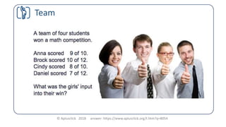 © Aplusclick 2018 answer: https://www.aplusclick.org/t.htm?q=8054
Team
 