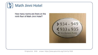 © Aplusclick 2018 answer: https://www.aplusclick.org/t.htm?q=7628
Math Jinni Hotel
 
