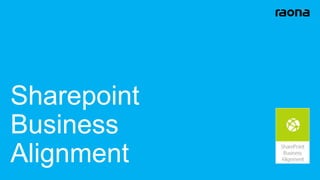 Sharepoint
Business
Alignment
 