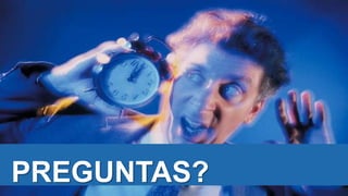 PREGUNTAS?
 
