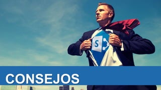 CONSEJOS
 