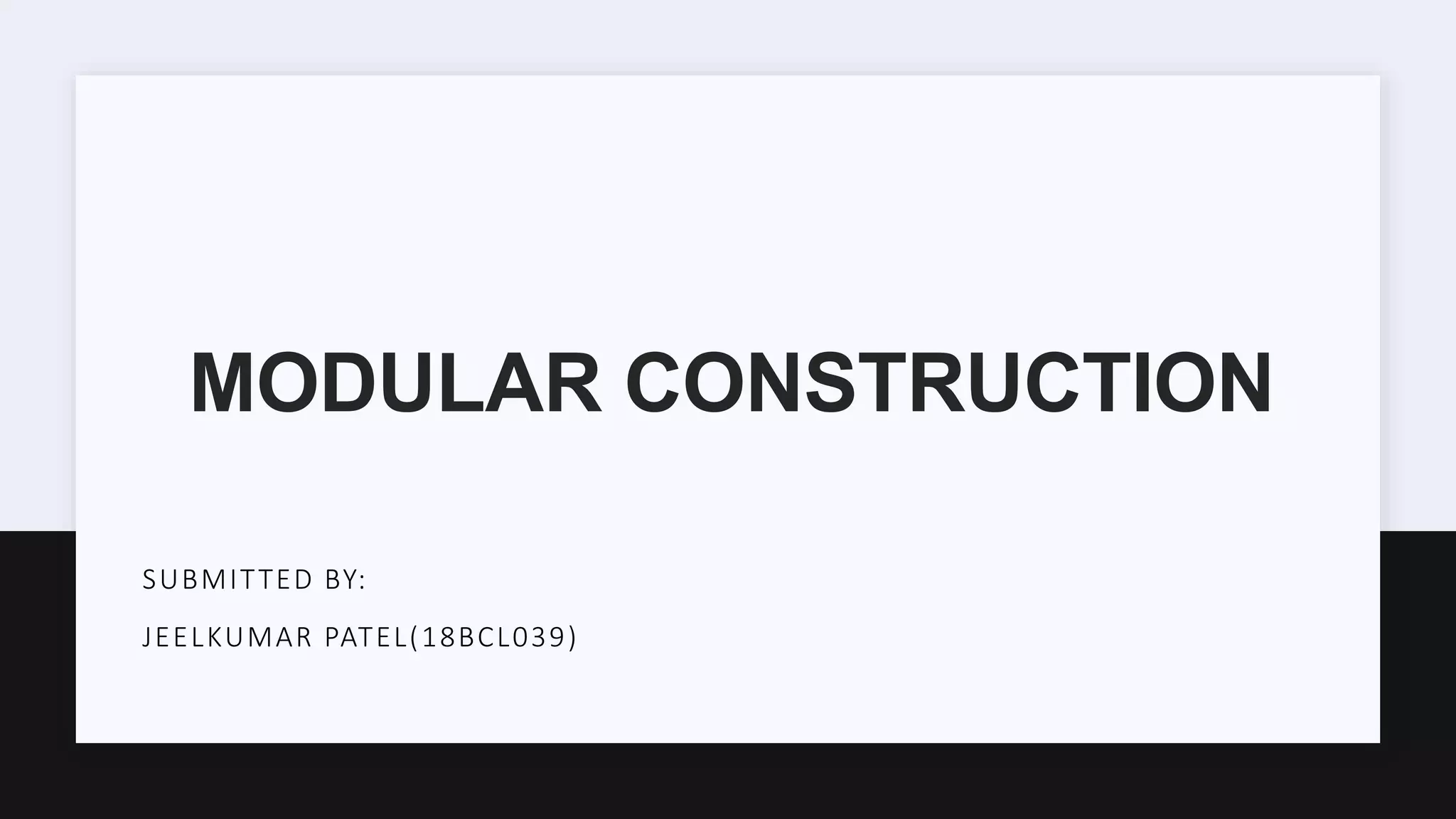 Modular Construction | PPTX | Construction Industry | Industries