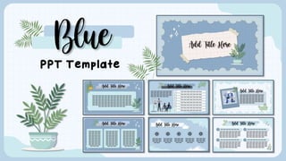 Blue
PPT Template
 