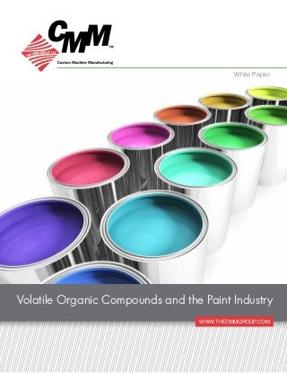 WWW.THECMMGROUP.COM
Volatile Organic Compounds and the Paint Industry
White Paper
 
