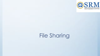 File Sharing
 
