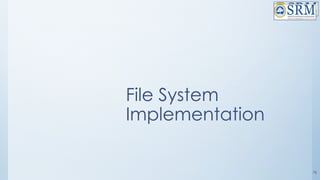 File System
Implementation
78
 