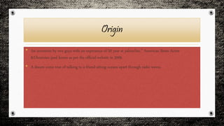 Origin
• An invention by two guys with an experience of 20 year at yahoo!Inc.” American Brian Acton
&Ukrainian jand koum as per the official website in 2009.
• A dream come true of talking to a friend sitting oceans apart through radio waves.
 
