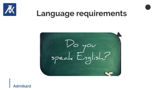 Language requirements
AdmitkardAdmitkard
 