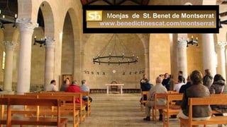 Monjas de St. Benet de Montserrat
www.benedictinescat.com/montserrat
 
