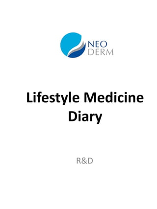 Lifestyle Medicine
Diary
R&D
 