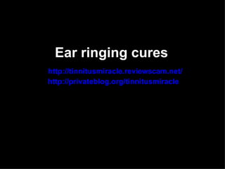 Ear ringing cures
http://tinnitusmiracle.reviewscam.net/
http://privateblog.org/tinnitusmiracle
 